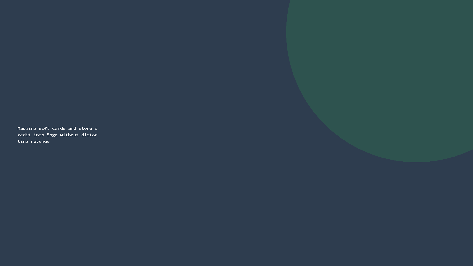 Mapping gift cards and store credit into Sage without distorting revenue